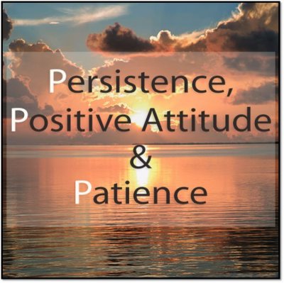 The words "Persistence", "Positive Attitude" and "Patience" overlaid on an ocean sunset